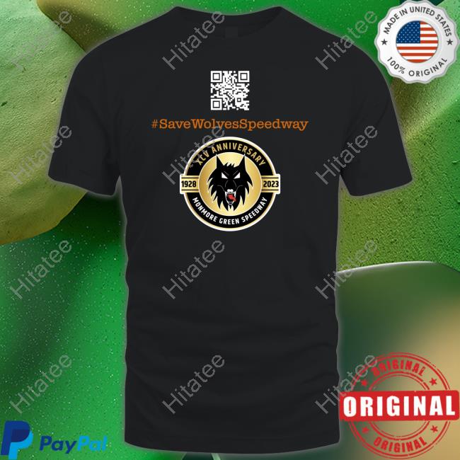 #Savewolvesspeedway Shirts